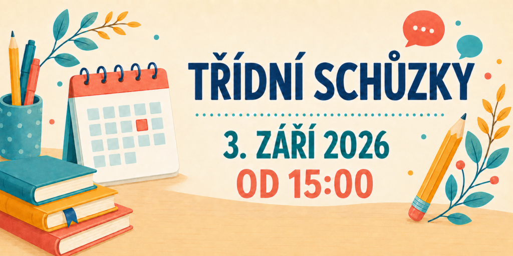 Ilustrace s nápisem Třídní schůzky 3. září 2026 od 15:00