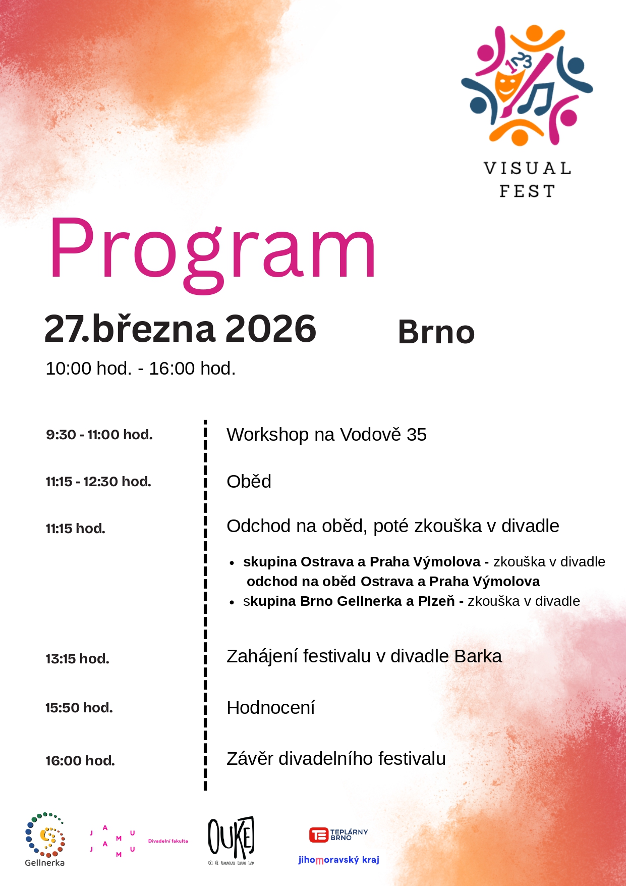 Program Visual Fest 27. 3. 2026: 9:30–11:00 workshop na Vodově 35, 11:15–12:30 oběd a zkoušky v divadle, 13:15 zahájení festivalu v divadle Barka, 15:50 hodnocení, 16:00 závěr festivalu