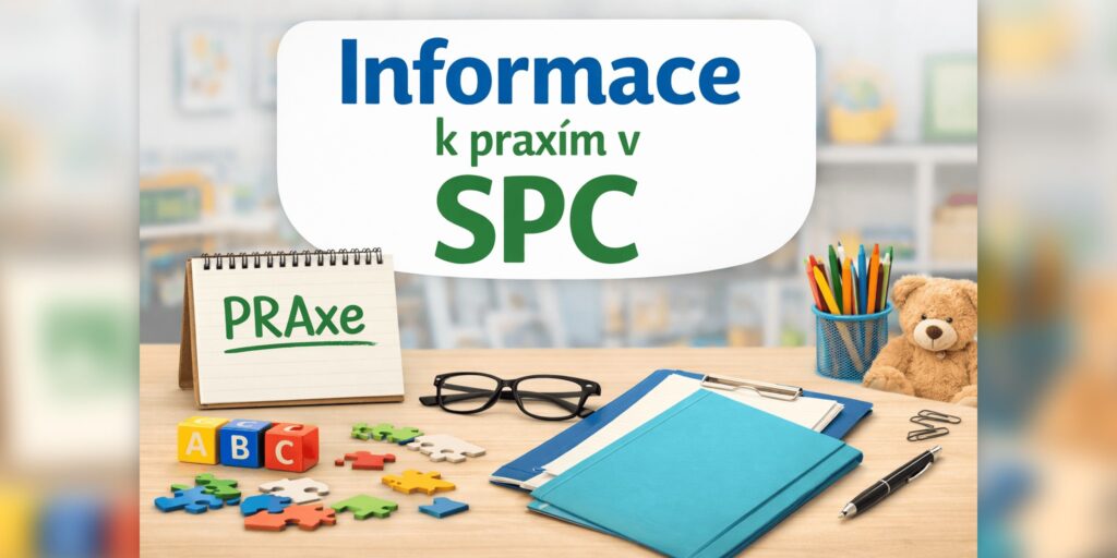 Informace k praxím v SPC